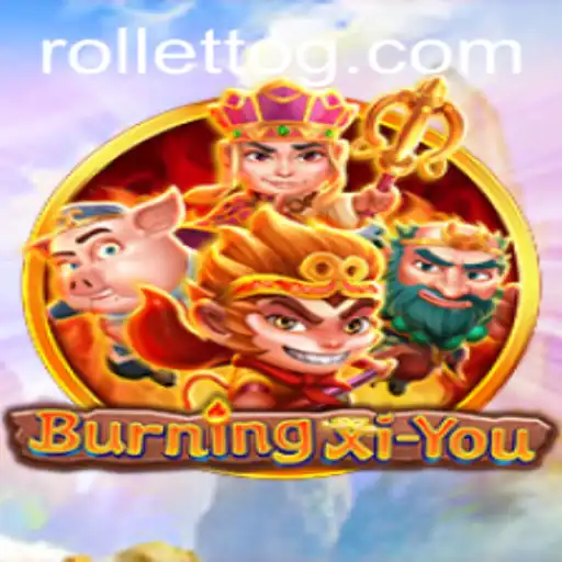 Exploring the World of BurningXiYou: A Detailed Guide