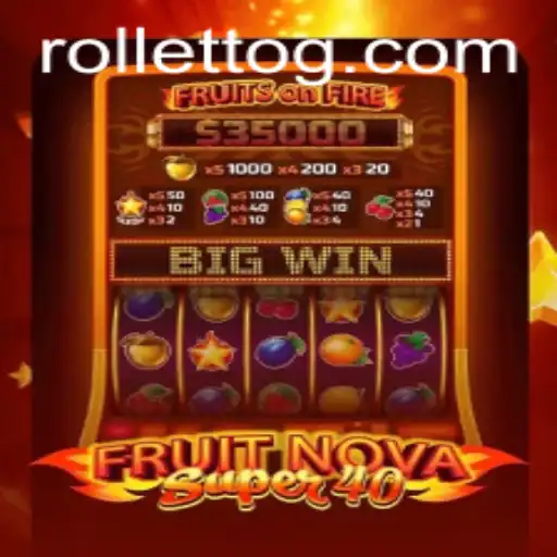 Discover the Excitement of FruitNovaSuper40 with Rolletto