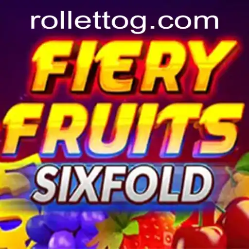 Discover the Excitement of FieryFruitsSixFold at Rolletto