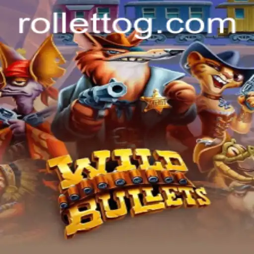 WildBullets: Dive Into the Thrilling World of Rolletto